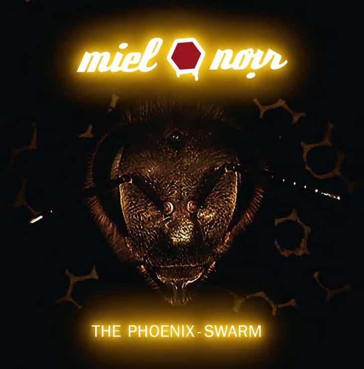 Miel Noir “The Phoenix-Swarm”