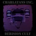 Derision Cult – Charlatans Inc.