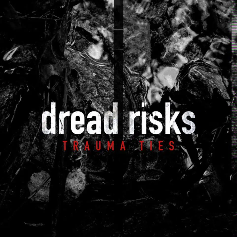 Dread Risks – Trauma Ties (single)