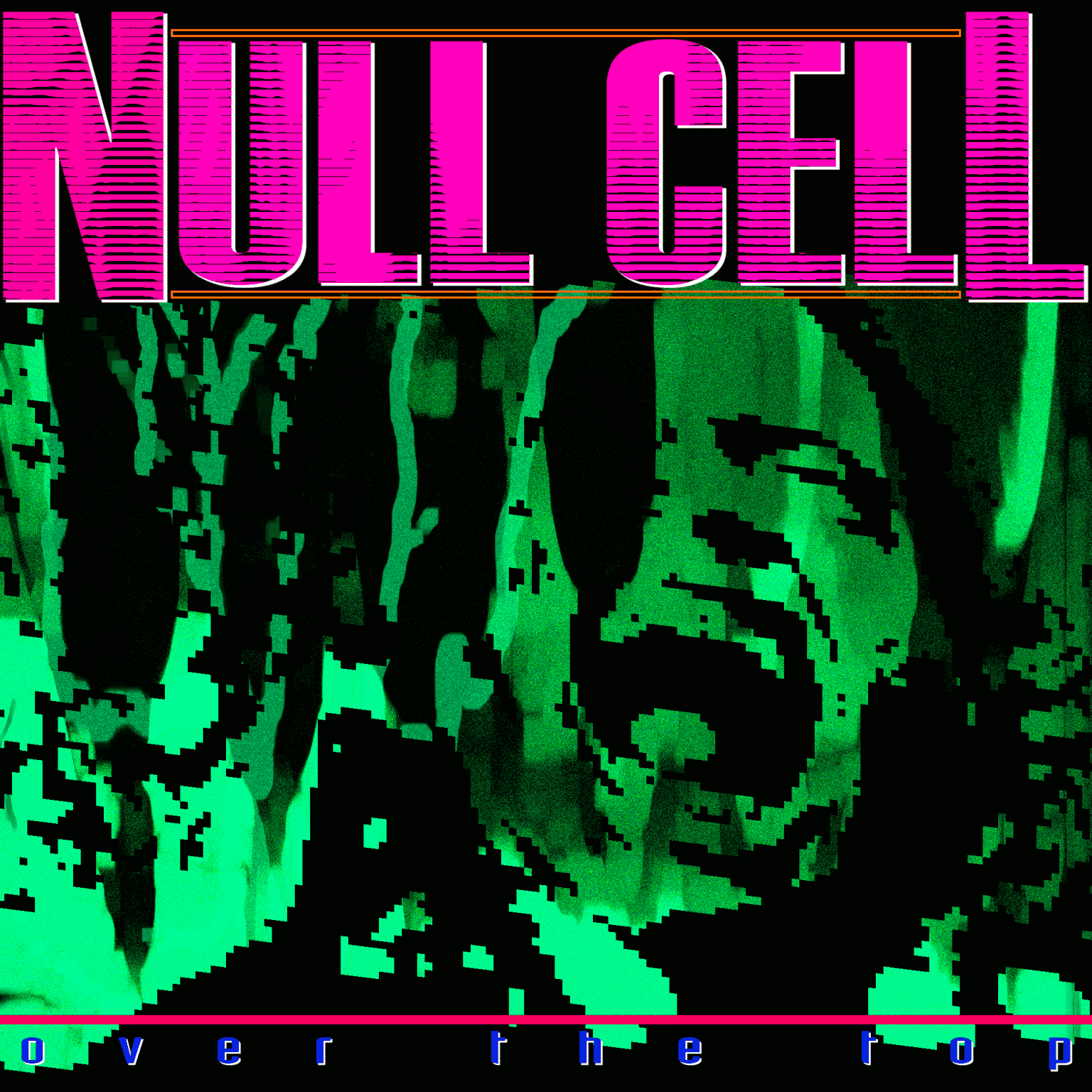 Null Cell – Over The Top (single)