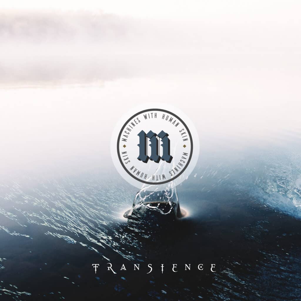 Machines with Human Skin – Transience (review)