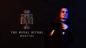 The Royal Ritual – Martyrs (Pre-Order)