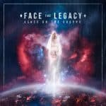 FACE THE LEGACY – Ashes on the Ground (Release/Review)