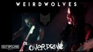 Weird Wolves - Overdrive (Official Music Video)