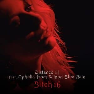 Distance H feat. Ophelia from Saigon Blue Rain - Bitch 16 (OFFICIAL VIDEO)