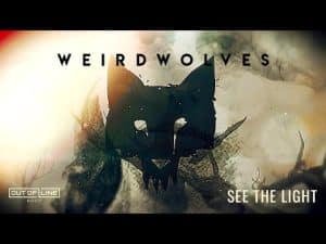 Weird Wolves - See The Light (Official Music Video)