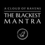 A Cloud Of Ravens – The Blackest Mantra (Release/Review)