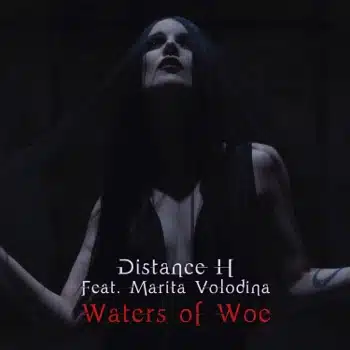 Distance H – Waters Of Woe (Release/Review)