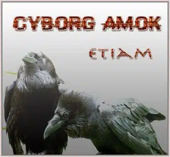 Cyborg Amok – Etiam (Release/Review)