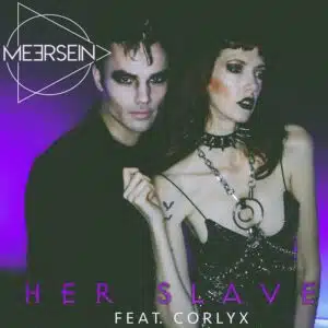 Meersein collaborates with Corlyx on her latest single, 'Her Slave'. Meersein collaborates with Corlyx on her latest single, 'Her Slave'.