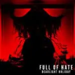 Deadlight Holiday – Full of Hate (single) (Release/Review)