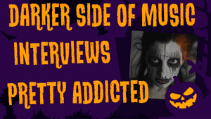 Darker side of music interviews with a "Pretty Addicted" twist.