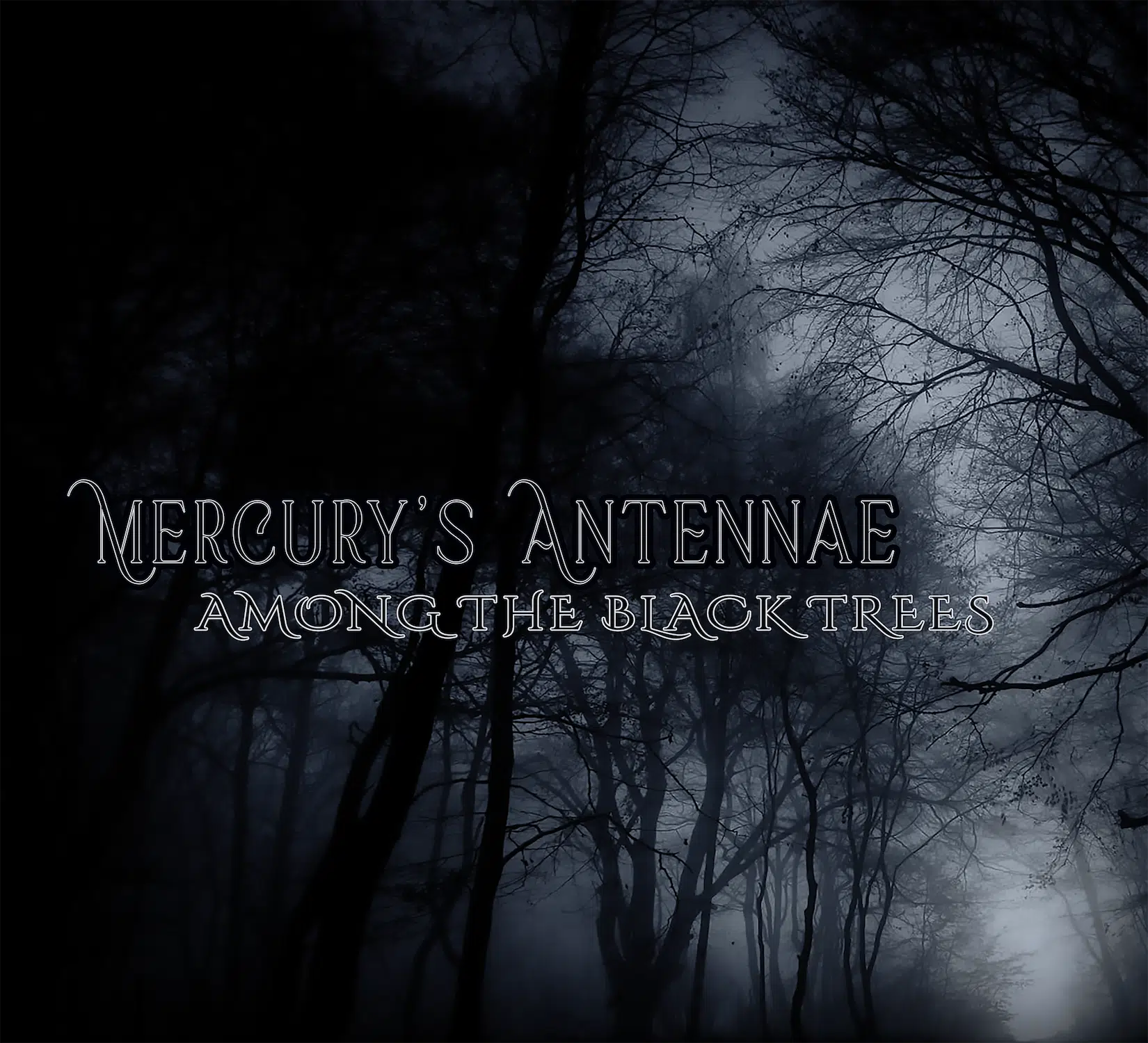 Mercury’s Antennae – Among the Black Trees  (Album)(Release/Review)