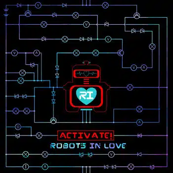 Robots In Love – Activate (Album) – (Release/Review)