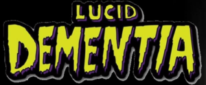 Lucid Dementia