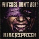 Kiberspassk – Witches Don’t Age! (Single) – Release/Review