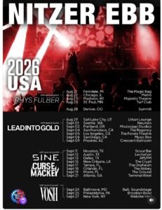 Tour poster for Nitzer Ebb’s 2026 USA shows with special guests; dates, cities, and venues listed, along with "LEAD INTO GOLD," "SINE," "CURSE MACKEY," and "VOSH" as support acts.