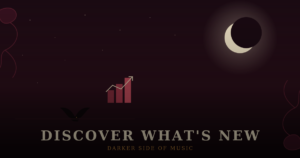 Darker Side Of Music – Updates For Readers (07/2026)